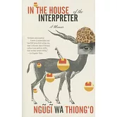 In the House of the Interpreter: A Memoir