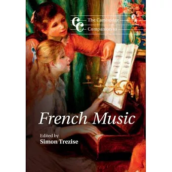 The Cambridge Companion to French Music
