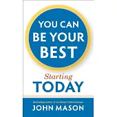 You Can Be Your Best: Starting Today