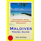 Maldives Travel Guide: Sightseeing, Hotel, Restaurant & Shopping Highlights