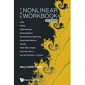 The Nonlinear Workbook: Chaos, Fractals, Cellular Automata, Genetic Algorithms, Gene Expression Programming, Support Vector Mach