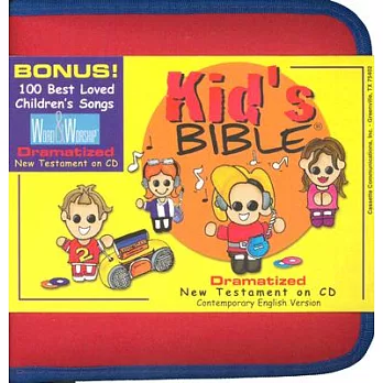Kids Bible: Contemporary English Version, New Testament, with 100 Best Loved Childrens’ Songs
