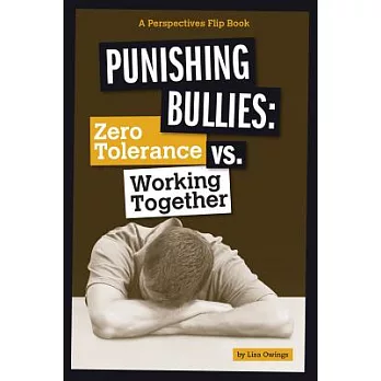 Punishing bullies : zero tolerance vs. working together