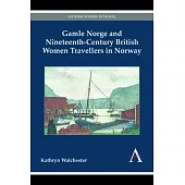 Gamle Norge and Nineteenth-Century British Women Travellers in Norway