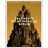 Fragments of Metropolis Berlin