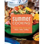 Summer Cooking: Kitchen-Tested Recipes for Picnics, Patios, Grilling and More