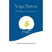 Yoga Sutras: The Means to Liberation