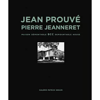 Jean Prouvé & Pierre Jeanneret: Bcc Demountable House