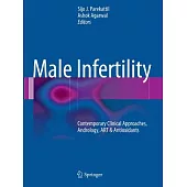 Male Infertility: Contemporary Clinical Approaches, Andrology, ART & Antioxidants