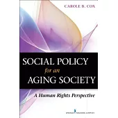 Social Policy for an Aging Society: A Human Rights Perspective