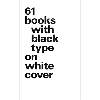 61 Books With Black Type on White Cover: Small Format