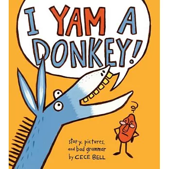 I yam a donkey /
