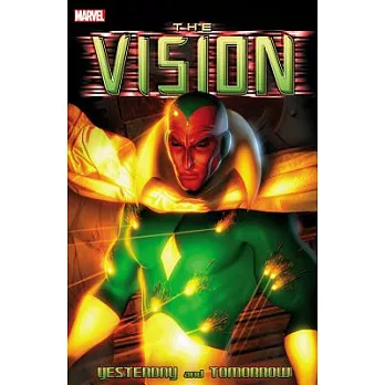 The Vision : Yesterday and Tomorrow /