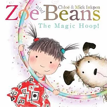 The magic hoop  : Zoe and Beans