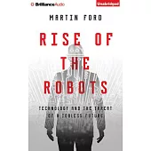 Rise of the Robots: Technology and the Threat of a Jobless Future; Library Edition