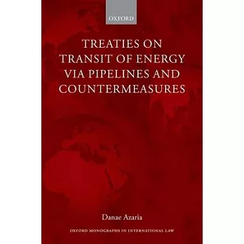 Treaties on Transit of Energy Via Pipelines and Countermeasures