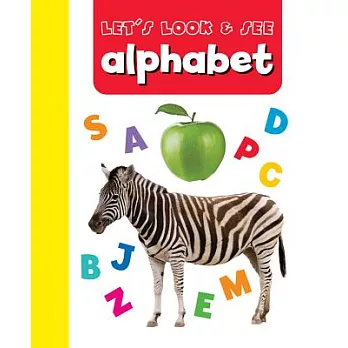 Let’s Look and See: Alphabet