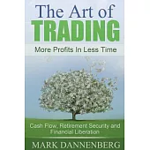 The Art of Trading, More Profits in Less Time