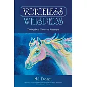 Voiceless Whispers: Tuning into Nature’s Messages