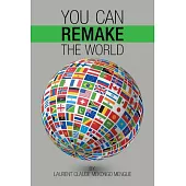 You Can Remake the World