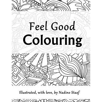 Feel Good Colouring: Illustrated with Love