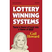 Lottery Winning Systems: Turns a Game of Luck into a Game of Skill!