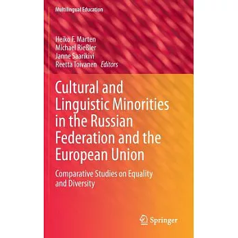 Cultural and Linguistic Minorities in the Russian Federation and the European Union: Comparative Studies on Equality and Diversity