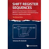Shift Register Sequences: Secure and Limited-Access Code Generators, Efficiency Code Generators, Prescribed Property Generators,