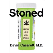 Stoned: A Doctor’s Case for Medical Marijuana