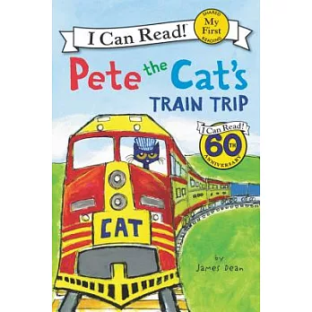 Pete the Cat’s Train Trip（My First I Can Read）
