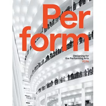 Perform: Designing for the Performing Arts
