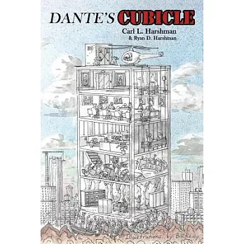 Dante’s Cubicle: Paving the Road from Hell in Corporate America