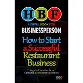 How to Start a Successful Restaurant Business: Things to Consider Before a Restaurant Business