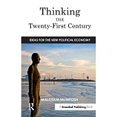 Thinking the Twenty-first Century: Ideas for the New Political Economy