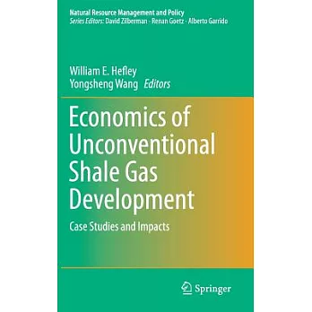 Economics of Unconventional Shale Gas Development: Case Studies and Impacts