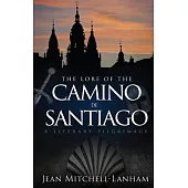 The Lore of the Camino De Santiago: A Literary Pilgrimage