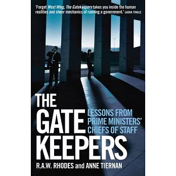 The Gatekeepers: Lessons from Prime Ministers’ Chiefs of Staff