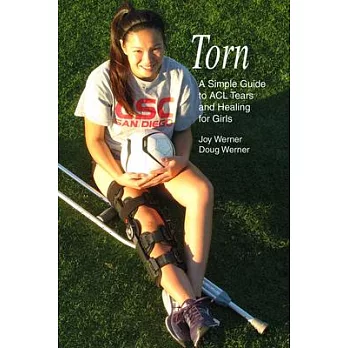 Torn: A Simple Guide to ACL Tears and Healing for Girls