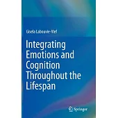 The Integration of Emotion and Cognition Across the Lifespan