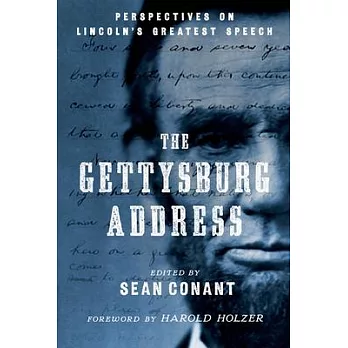 The Gettysburg Address: Perspectives on Lincoln’s Greatest Speech