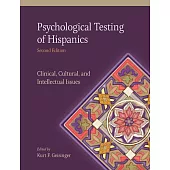 Psychological Testing of Hispanics: Clinical, Cultural, and Intellectual Issues