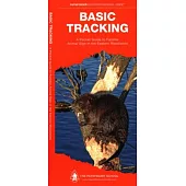 Basic Tracking: A Folding Pocket Guide to Familiar Animal Sign in the Eastern Woodlands