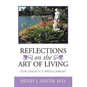 Reflections on the Art of Living: Our Society’s Predicament