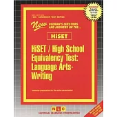 HiSet / High School Equivalency Test: Language Arts-Writing, Intensive Preparation for the Examination