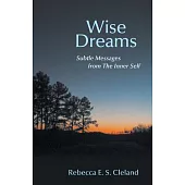 Wise Dreams: Subtle Messages from the Inner Self