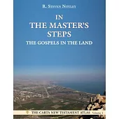 In the Master’s Steps: The Gospels in the Land