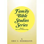 Family Bible Studies Series: The Levels of Relationships