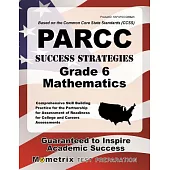 PARCC Success Strategies Grade 6 Mathematics: Comprehensive Skill Building Practice for the Partnership for Assessment of Readin