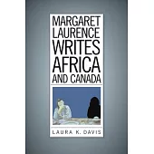 Margaret Laurence Writes Africa and Canada