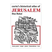 Carta’s Historical Atlas of Jerusalem: An Illustrated Survey